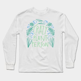 Crazy Plant Person Long Sleeve T-Shirt